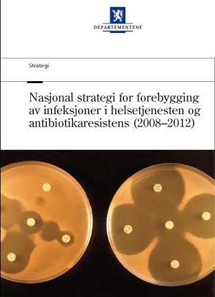 Historikk - 9 2008 Nasjonal strategi for forebygging av