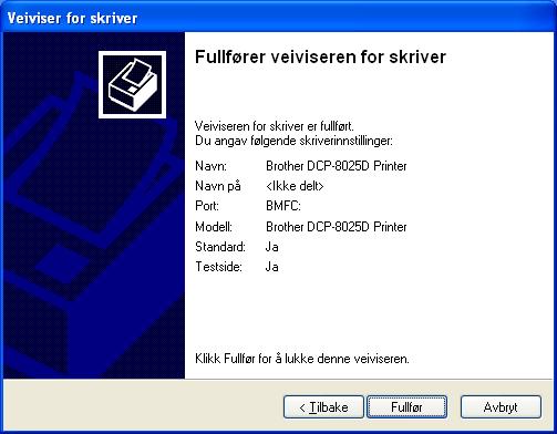 Det vil være listet opp to Brotherskriverdrivere i oversikten over skrivere. Driveren som har Printer etter modellnavnet (f.eks.