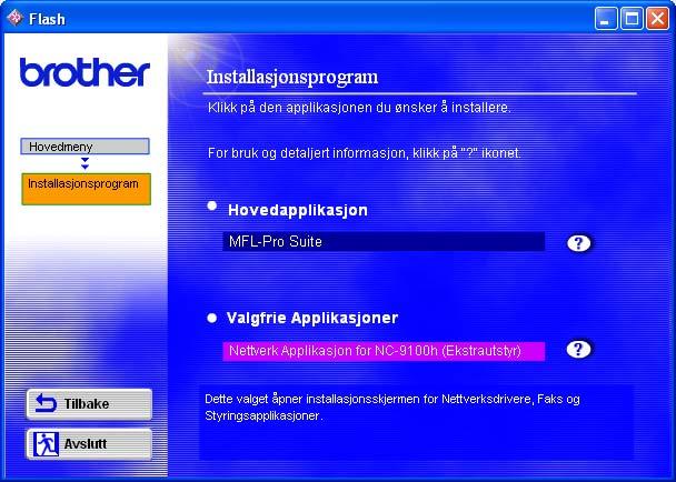 Installere konfigurasjonsverktøyet BRAdmin Professional (kun -brukere) Hjelpeprogrammet BRAdmin Professional er utviklet for å administrere enheter som er tilkoblet ditt Brother-nettverk, slik som