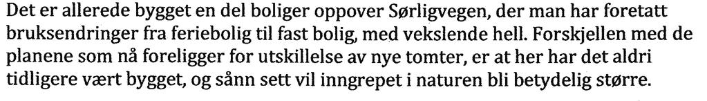 Det forutsettes at en «negativ uttalelse» i denne sammenhengen for det første gir klart uttrykk for at myndigheten motsetter seg dispensasjonen.