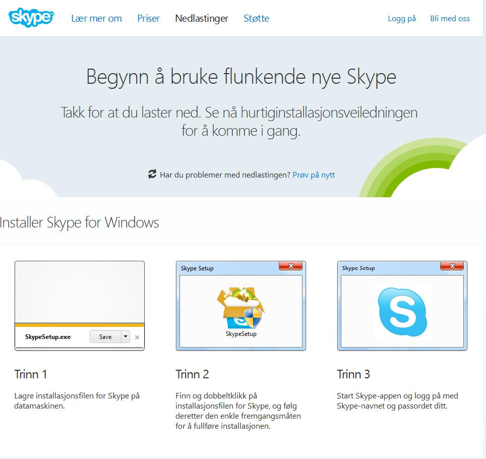 Nedlastning og installasjon Avslutt brukerprogrammet. For å laste ned Skype må man dobbeltklikke på Skype- linken.