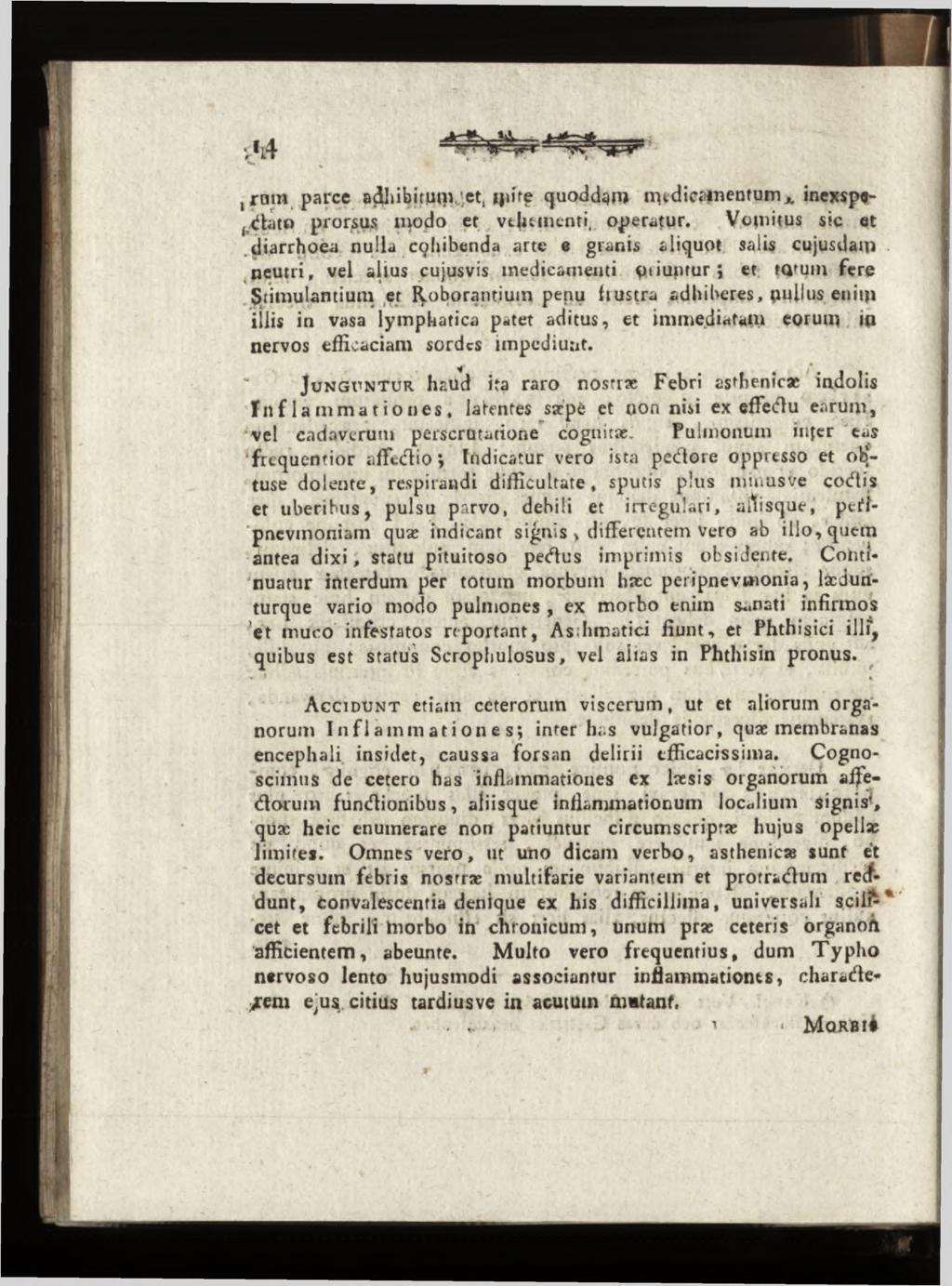 j ram parce adhibitum/et, jjiire quoddqm medicamentum A inexspe-, dato prorsus modo et vt {umenti, operatur.