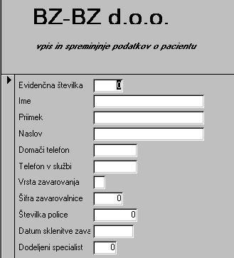 Zobna ambulanta: STG ZOBNA AMBULANTA 3. informacijske potrebe 3. dokumentov Vpisovanje pacienta Osebni podatki Ev.številka; pacientov Poslovanje Zobne ambulante Preverjanje solventnosti Ev.