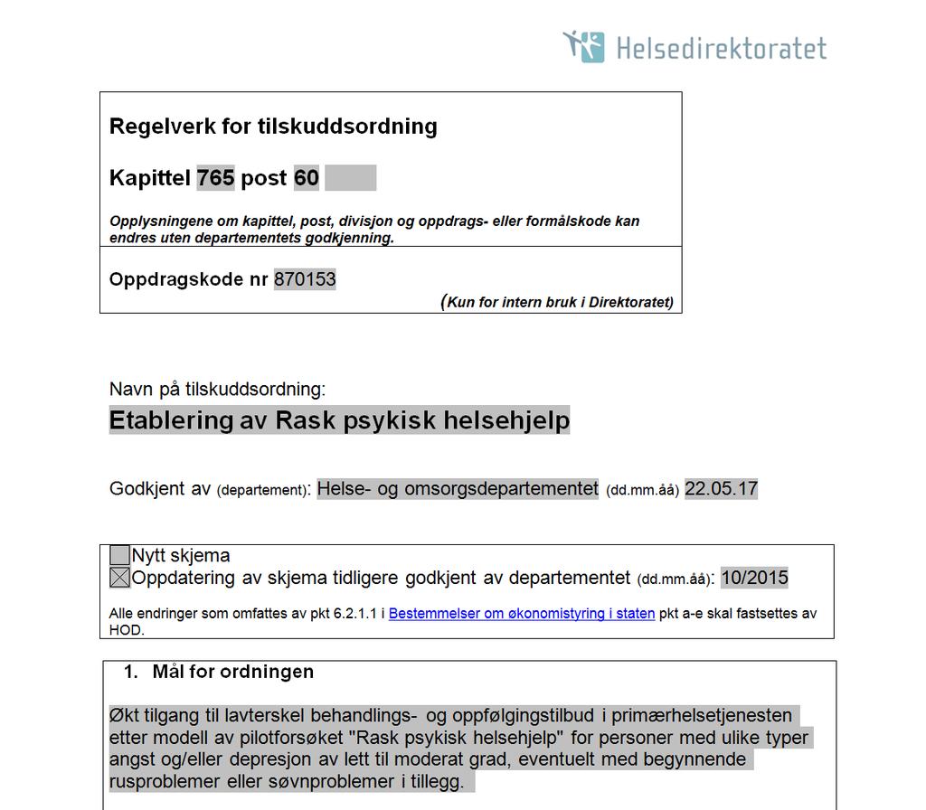 Tilskuddsregelverk Regjeringen har varslet at tilskuddet til gradvis