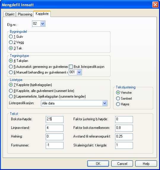 22.10.2009 Kapittel 4... 37 DDS-CAD Konstruksjon FP 6.5 Velg Sett inn kappliste. Takplan Velg Etg.