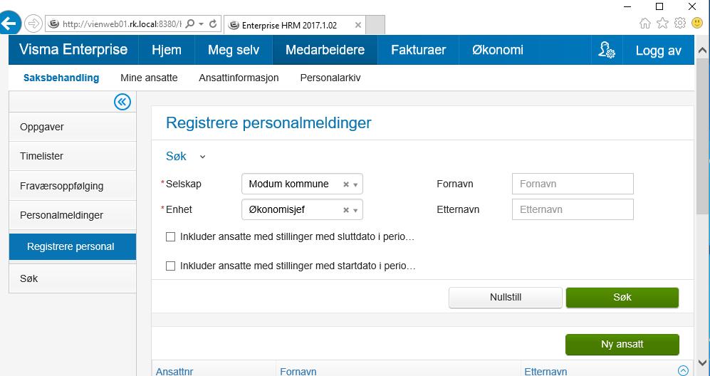 Slik går du frem for å registrere en ny ansatt 1. Klikk Medarbeidere 2. Klikk Personalmelding 3. Velg Enhet 4.