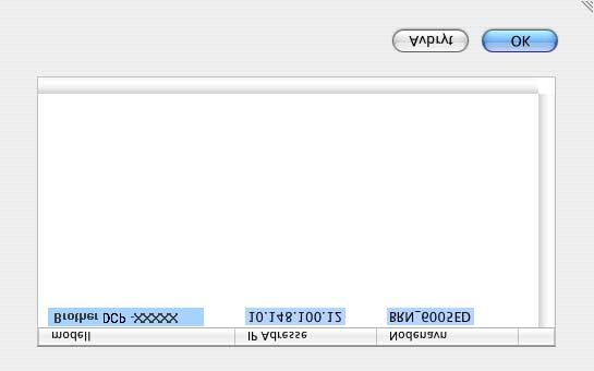 Trinn 2 For brukere av nettverksgrensesnittkabel (kun DCP-8065DN) 9 Velg Nettverk og klikk OK. B Velg modellnavn, og klikk deretter OK. Klikk på OK igjen for å velge Brother DeviceSelector.