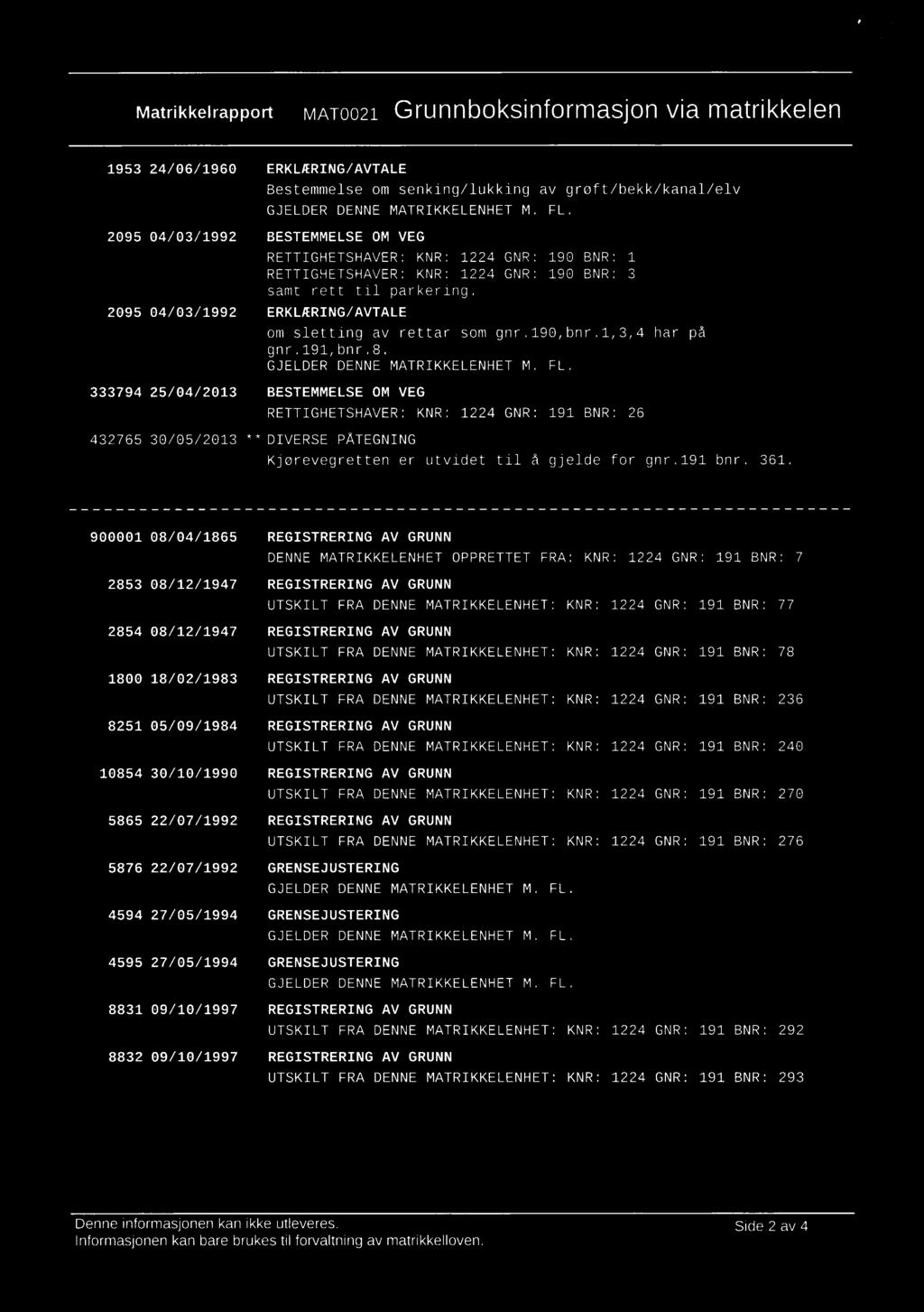 rett til parkering. /f. A ` A, _,, M 2095 04/03/1992 f\,..+ K i 0 E \ 1-z ~t ~ * a \"' ERKLÆRING/AVTALE,_ E -* U l k* f 1726 2 J; D..' *.' \.T \=/ ;Com sletting av rettar srom E;nr.1 0}Enr.