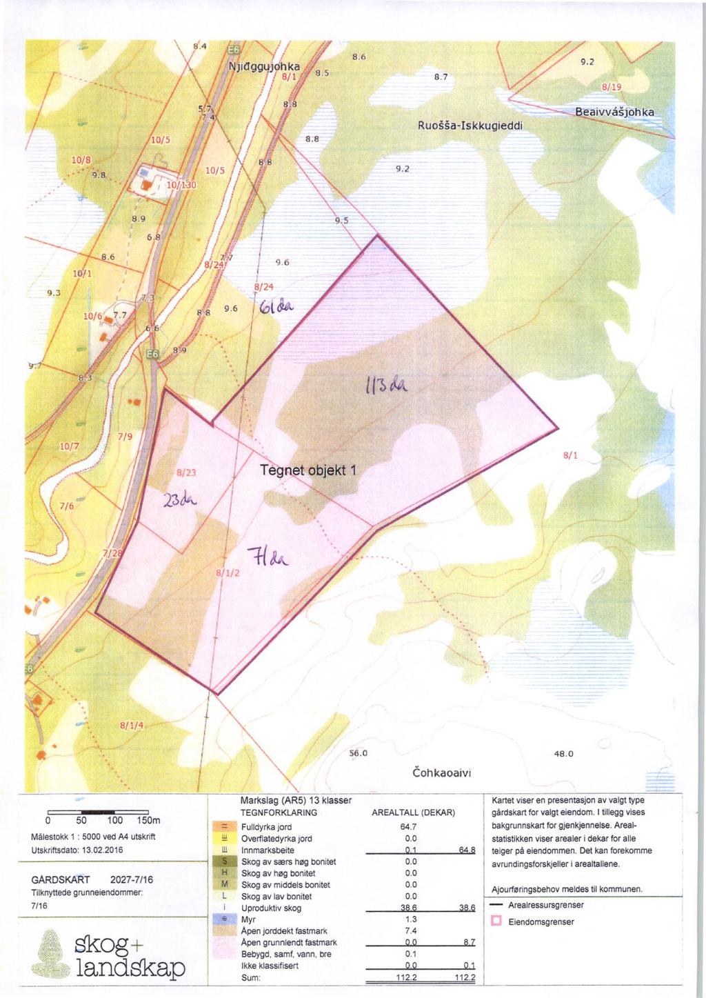 8.6 8.7 9.2 8/ 19 Ruo a-iskkugieddi eaivvajohka 9.2 47t4t, 7 6 2,3 L. Tegnet objekt1 8/ 1 7/2 8/1/4 56.0 48.0 ohkaoaivi 0 50 100 150m Målestokk 1 : 5000 ved A4 utskrift Utskriftsdato: 13.02.