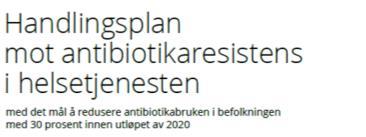 Tannhelsetjenesten Implementering av faglige retningslinjer Sykehjem 6.1 Bedre overvåking av antibiotikabruk i sykehjem 6.