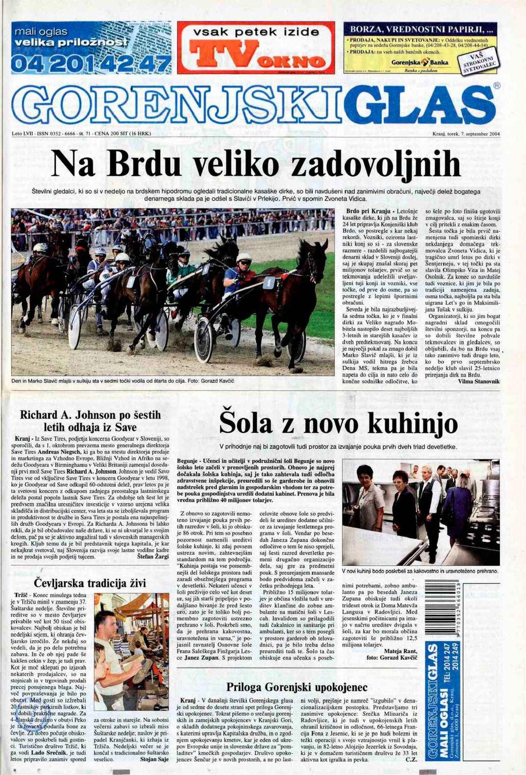 mali oglas velika prilož petek izide B O R Z A, V R E D N O S T N I F»APIRJI, PRODAJA, NAKtPI IN SVKTOVANJE: v Oddelku vrednostnih papiijcv na sedežu Gorenjske banke, (04/208-43-28.