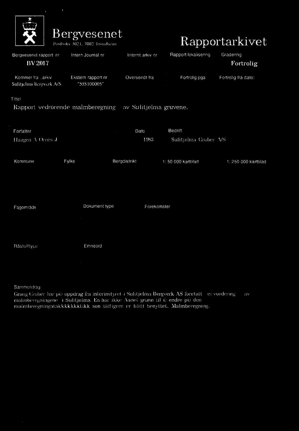 Bergvesenet rapport nr BV2017 Bergvesenet Postboks 3021, 7002 Trondheim Intern Journal nr Kommer fra..arkiv Ekstern rapport nr.