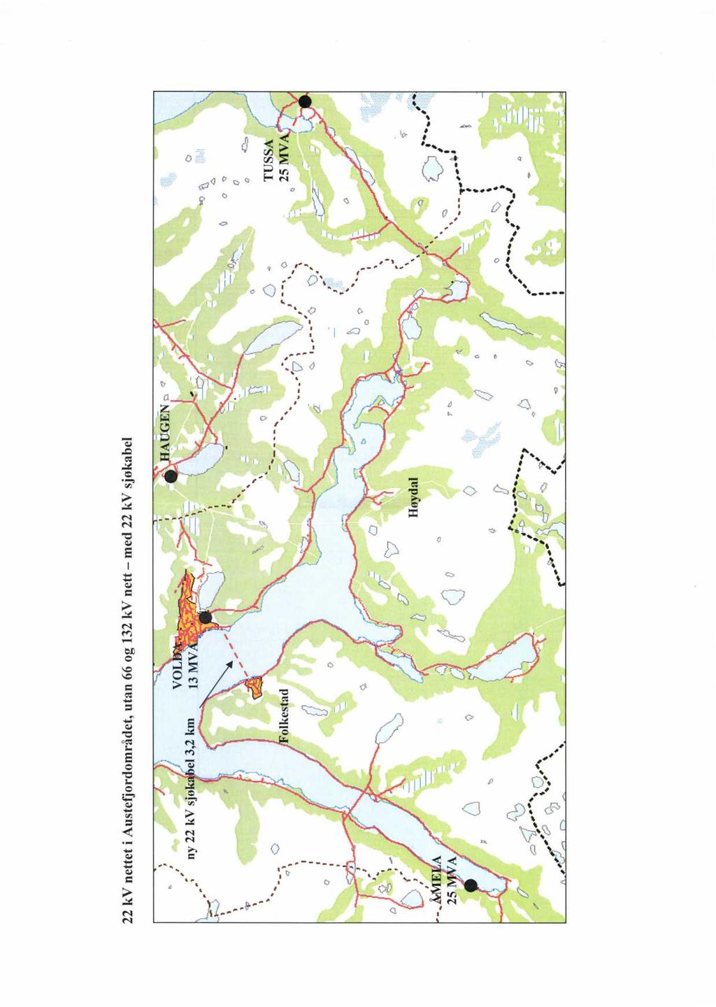 22 kv nettet i Austefjordområdet utan 66 og 132 kv nett med 22 kv sjøkabel ny 22 kv sjø el 32 km 1._... - -s VOL 13 1VIV '.1.'i *. 1.. - \... olkestad 1 7--'.--) i.