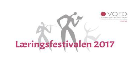 VELKOMMEN TIL LÆRINGSFESTIVAL 2017 I forbindelse med de landsomfattende Læringsdagene for voksne i uke