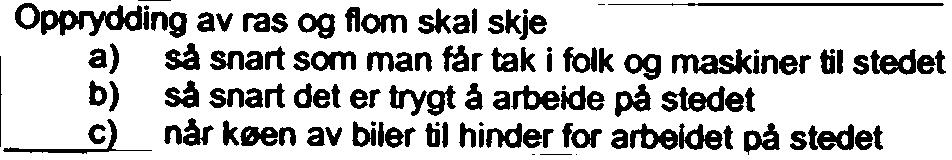 I a) 2 OPPGAVE 2 2A 28 a) Nevn prinsippene for en drift og vedlikeholdsstandard b).hva er drift av et vegnett? Nevn eksempler ) Hva er vedlikehold av et vegnett? Nevn eksempler. a) Nevn kort prinsippene for strategi bar veg og strategi vinterveg.