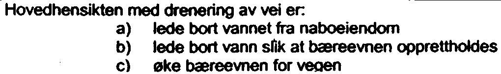 eks 7%, lønner det seg da å bygge en dyr eller billig veg i forhold til fremtidig drift- og vedlikehold når man tenker på samfunnets kostnader? 38 Vegholder har et miljøansvar for vegnettet sitt.