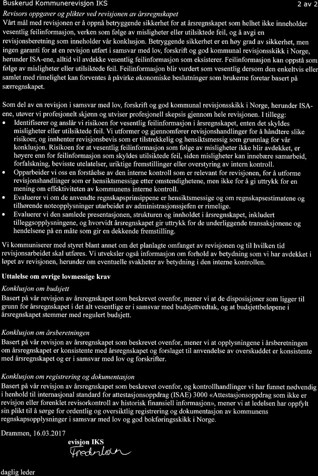 2/17 Referater - 16/1-19 Referater : Årsregnskap 216 RRi Buskerud Revisors Kommunerevisjon oppgaver Vårt mål med revisjonen vesentlig verken ISA-ene, vesentlig eller utilsiktede samlet med rimelighet