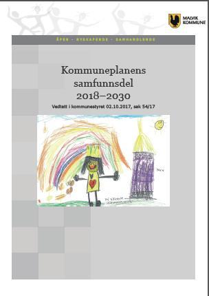 Kommuneplanen 1. Malvik kommune er en pådriver i helhetlig og framtidsrettet samfunnsplanlegging 2. Vi er en attraktiv kommune for næringsutvikling og boligbygging gjennom aktivt regionalt samspill 3.