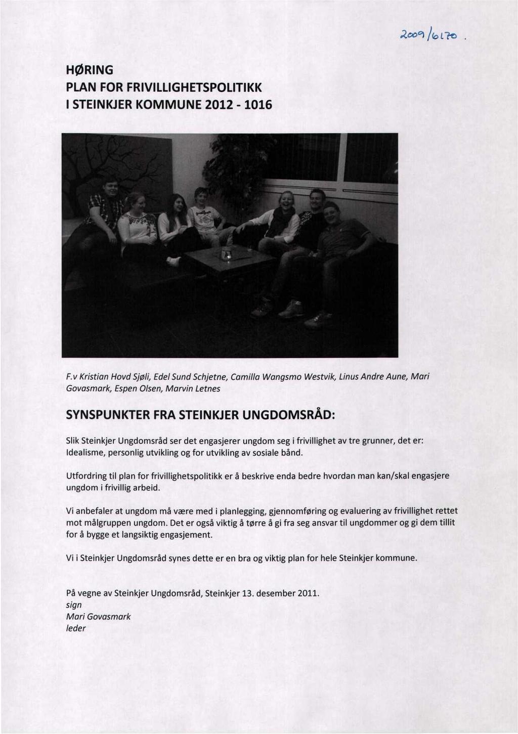 2c,o9 itc,l7in. HØRING PLAN FOR FRIVILLIGHETSPOLITIKK I STEINKJER KOMMUNE 2012-1016 F.