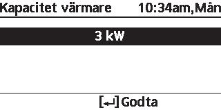 Menyer För installatören Meny Standardinställning Inställningsalternativ / Display 5 Installatörsinst. Systeminställningar 5.