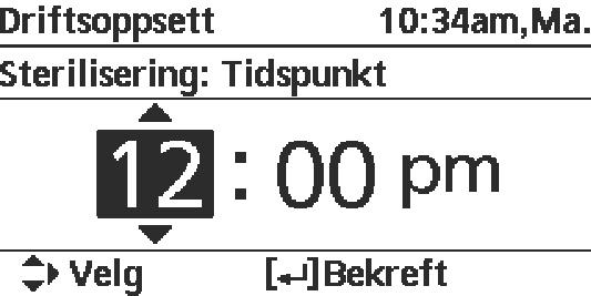 Menyer For installatøren Meny Standardinnstilling Innstillinger / Alternativer for display Sterilisering Mandag Sterilisering kan settes for én eller flere dager i uken. Sø. / Ma. / Ti. / On. / To.