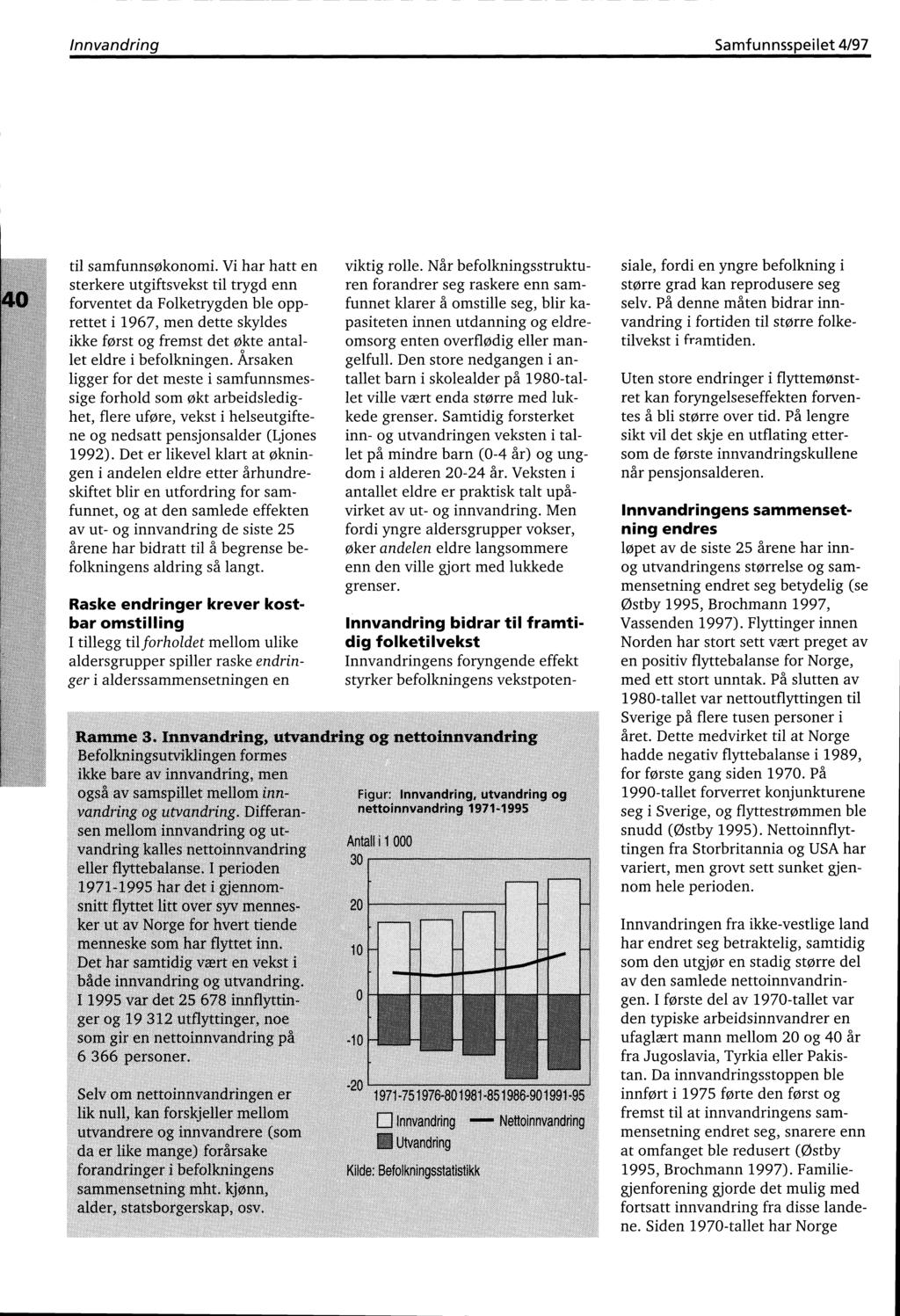 Innvandring Samfunnsspeilet 4/97 til samfunnsøkonomi.