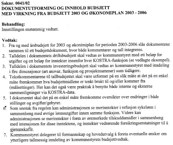 Page 9 of 39 SAKSFRAMSTILLING BUDSJETT OG ØKONOMIPLAN 2005-2008 Bakgrunn for saken: I tråd med Kommunal- og regionaldepartementets forskrift av 15. desember 2000, med hjemmel i lov av 25.