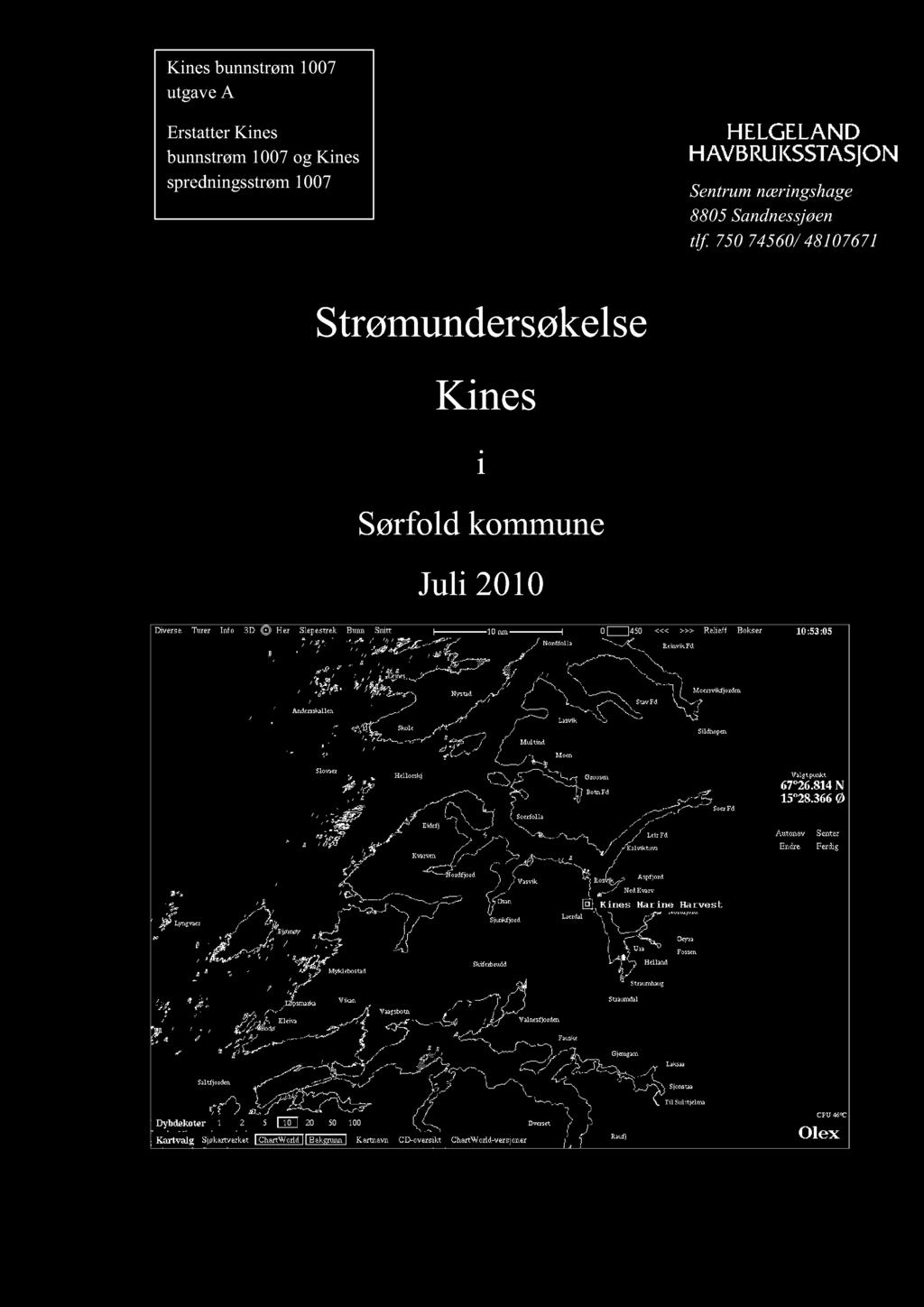 Kines bunnstrøm 17 utgave A Erstatter Kines bunnstrøm 17 og Kines spredningsstrøm 17 Sentrum næringshage 885