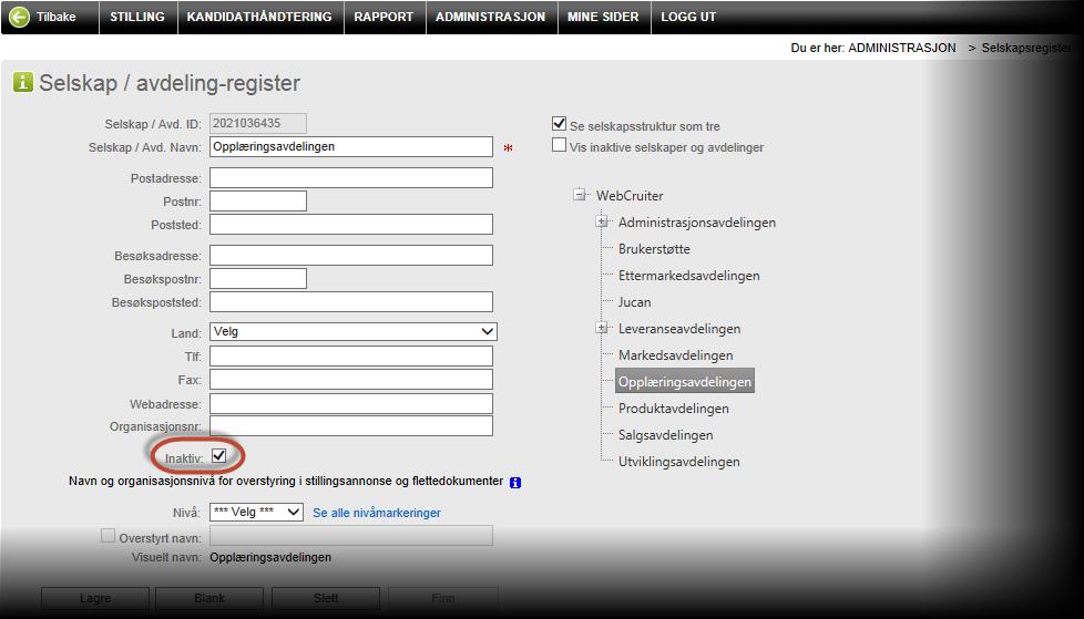 Inaktive organisasjonsenheter vil ikke være tilgjengelige ved opprettelse av nye stillingsannonser, nye brukere eller lignende.