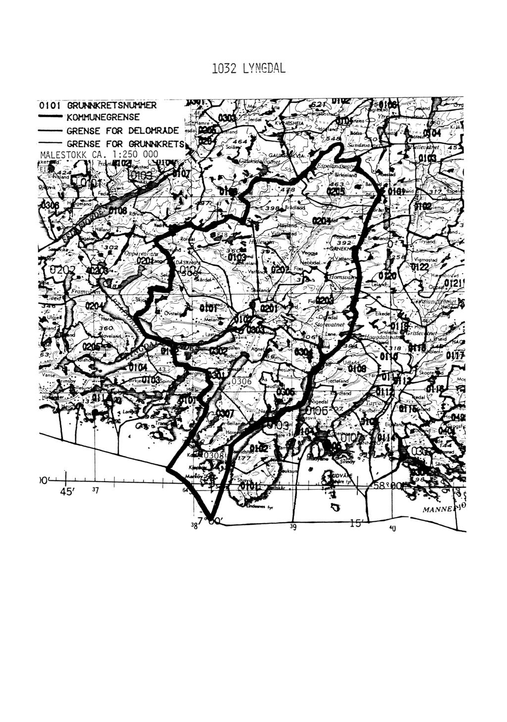 1032 LYNGDAL oloi GRUNNKRETSNUMMER KOMMUNEGRENSE GRENSE FOR