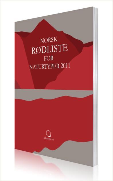 Rødlistede naturtyper Truede naturtyper Nær truede naturtyper Spesielt dårlig kartlagte naturtyper Naturtyper som dekker sentrale