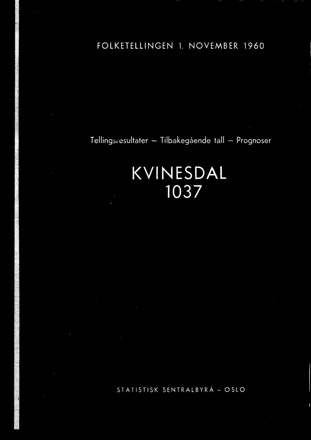 Prognoser KVINESDAL