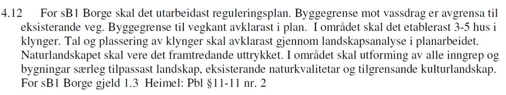 Føresegnene til kommuneplanen krev at området skal ha ei landskapsanalyse som skal seie noko