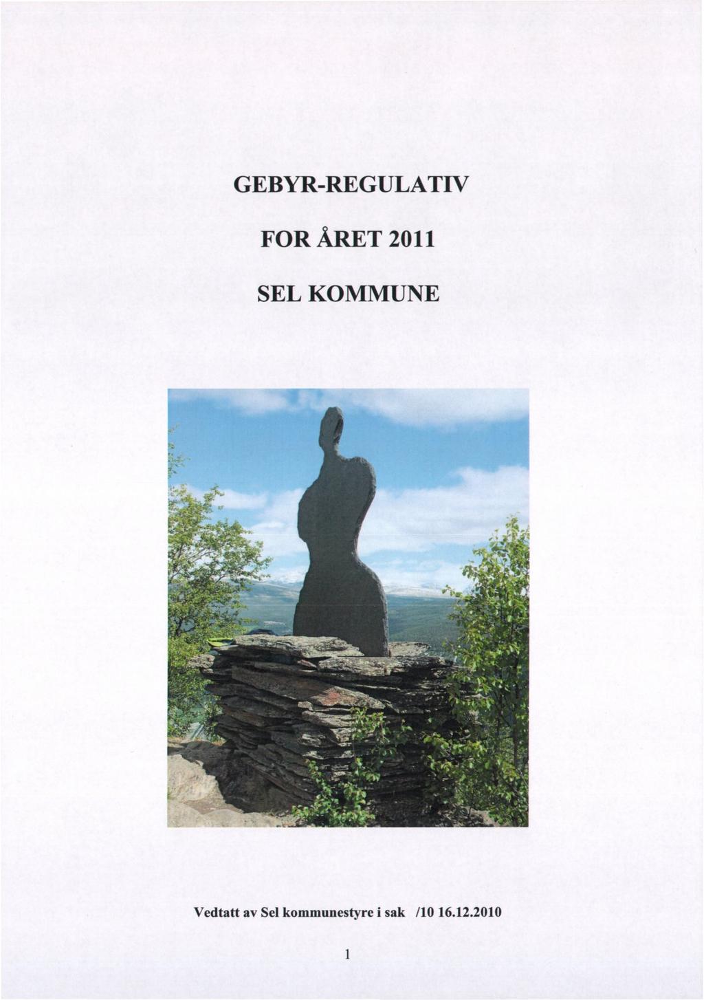 GEBYR-REGULAT1V FOR ÅRET 2011 SEL KOMMUNE