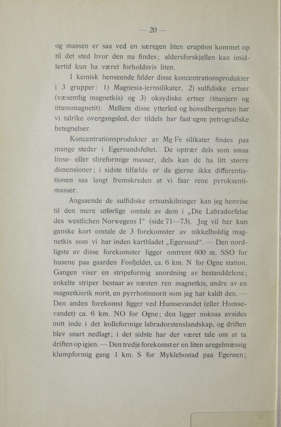 02 ogmasen er sa ved en særegen liten eruption komet op itl det sted hvor den nu findes; aldersforskjelen kan imid itreldkun ha været forholdsvis liten.