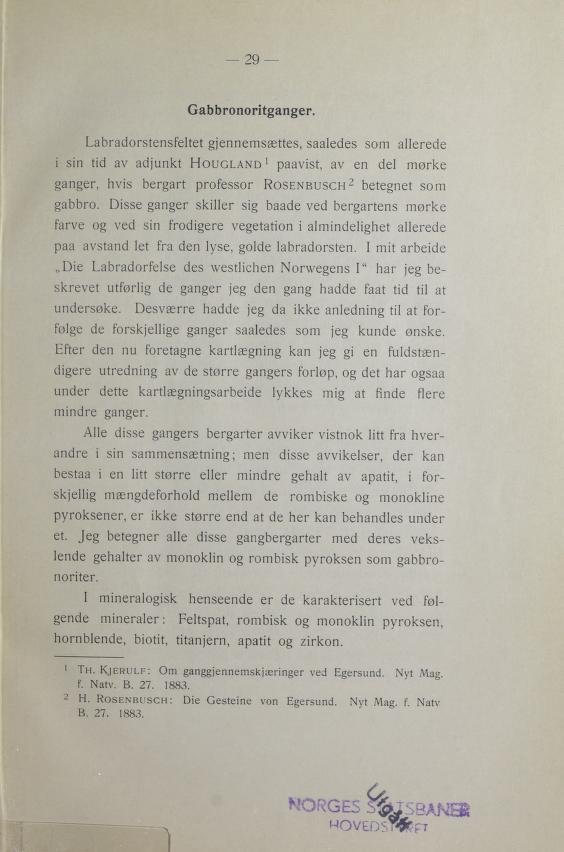 .regnagtironorbag 92 etlefsnetsrodarbalt gjenemsætes, saledes som alerede i sin tid av adjunkt Hougland l pavist, av en del mørke regnag, hvis bergart profesor Rosenbusch 2 betegnet som orbag.