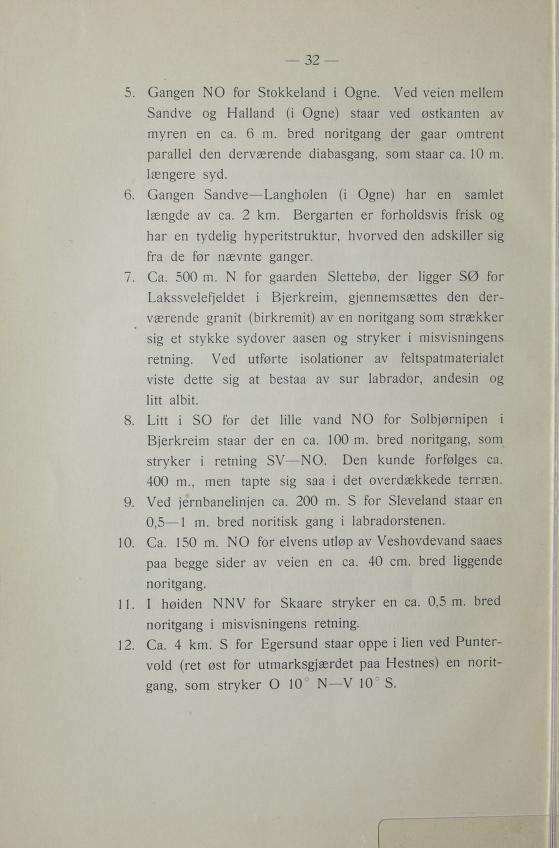 01 1 9 6 8.gnagtiron 21 5 Gangen NO for Stokeland i Ogne. Ved veien melem vdnaseog Haland (i Ogne) star ved østkanten av erymn en ca. 6 m.