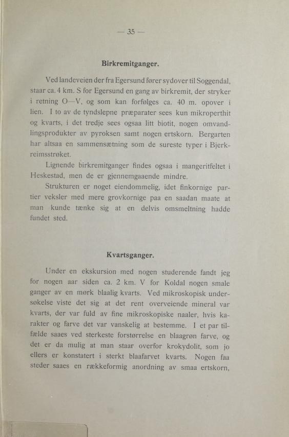 .regnagtimerkrib.regnagstravk 53 evd landeveien der fra Egersund fører sydover til Sogendal, atsrca. 4 km. S for Egersund en gang av birkremit, der stryker i retning O V, og som kan forfølges ca.