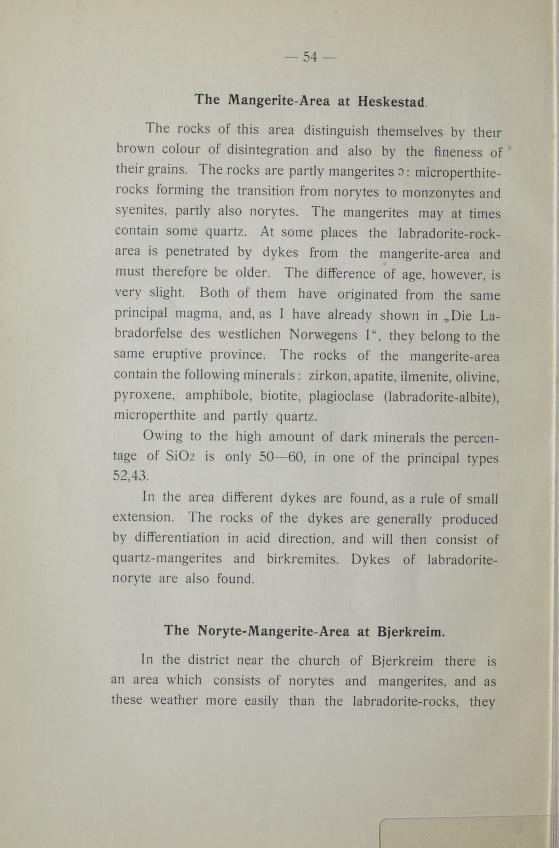 45 hte Mangerite-Area at Heskestad. hte rocks of this area distinguish themselves by their worbn colour of disintegration and also by the finenes of iehtr grains.