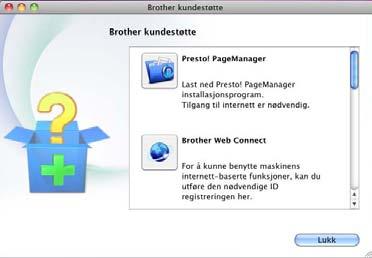 Generell informasjon Slik får du tilgang til Brother kundestøtte (Macintosh) 1 1 Du kan finne alle koblingene du vil trenge, som Web-støtte (Brother Solutions Center), på CD-en med