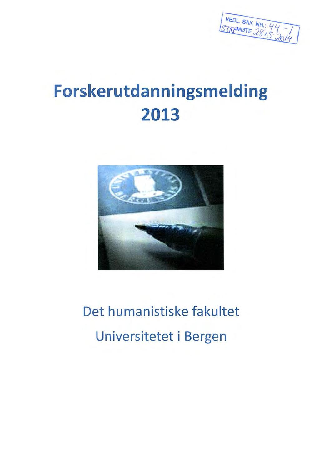 Forskerutdanningsmelding 2013 Det