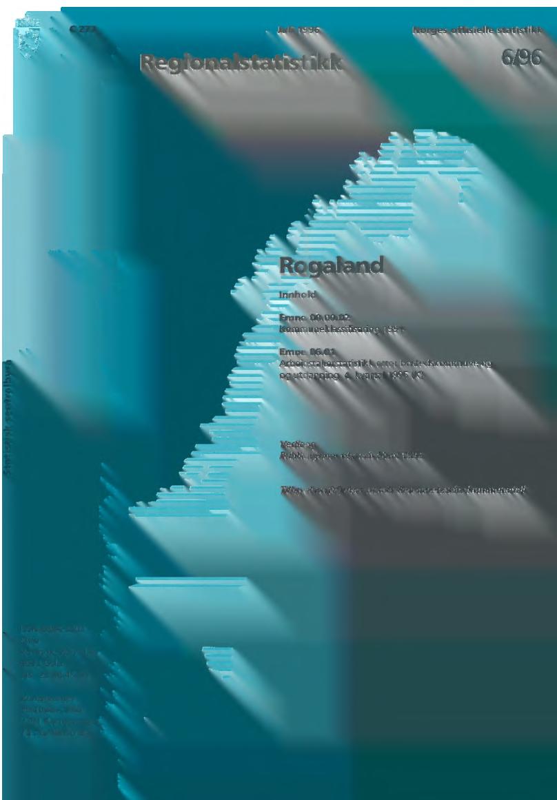 994 Innhold Juli 996 Norges offisielle statistikk Regionalstatistikk 6/96 Rogaland lime 00.00.0 Kommuneklassifisering Emne 06.0 Arbeidstakerstatistikk etter bostedskommune og og utdanning, 4.