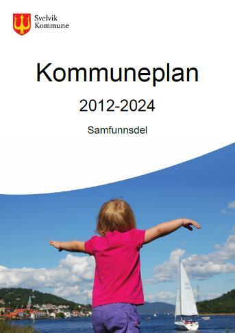 KOMMUNEPLANENS SAMFUNNSDEL Kommuneplanens samfunnsdel er Svelvik kommunes overordnede plan med mål som skal realiseres innen 2024.