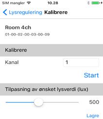 Appmenyen <Innstillinger> Måling 1 Måling 2 Måling 3 Mål den aktuelle lysverdien på ønsket sted, f.eks. på et skrivebord, med et luxmeter. Verdien er for eksempel 600 lux.