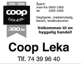 : 74 38 97 77 Coop Sturla Fjær Taxi - Maxitaxi - Rute - Turbuss Tlf.: 970 73 359 www.sturla.kolvereid.no SKEIE BYGG AS 7985 Foldereid - tlf. 74 39 62 02 HUS, HYTTER OG GARASJER - bygg med oss!