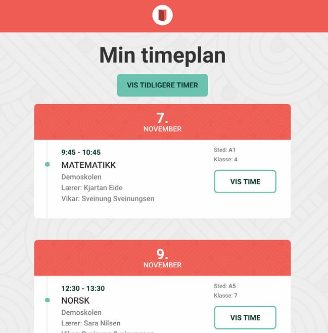 Rød fane: Min timeplan 1 Her har du oversikt over dine timer.