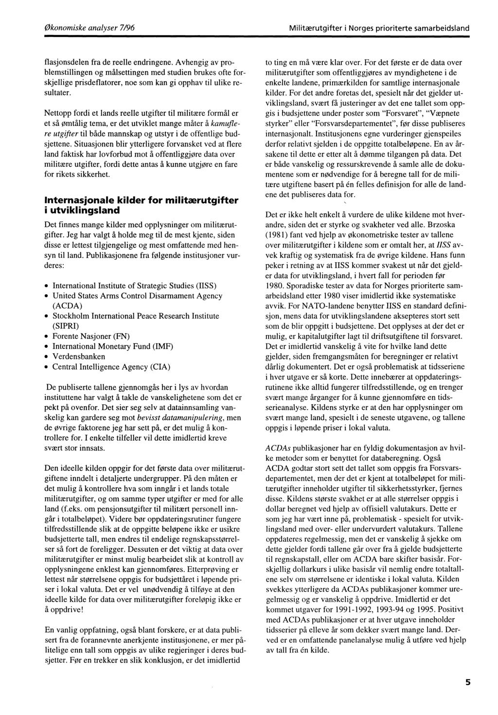 Økonomiske analyser 7/96 Militærutgifter i Norges prioriterte samarbeidsland flasjonsdelen fra de reelle endringene.