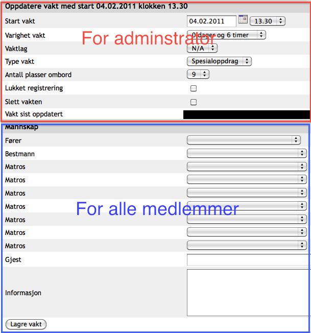 Figur 4: Oppdater vakt uten vaktlag 10.3.2 Vakt med vaktlag Figur 5: Oppdater vakt med vaktlag viser et formular for oppdatering av en vakt uten vaktlag.