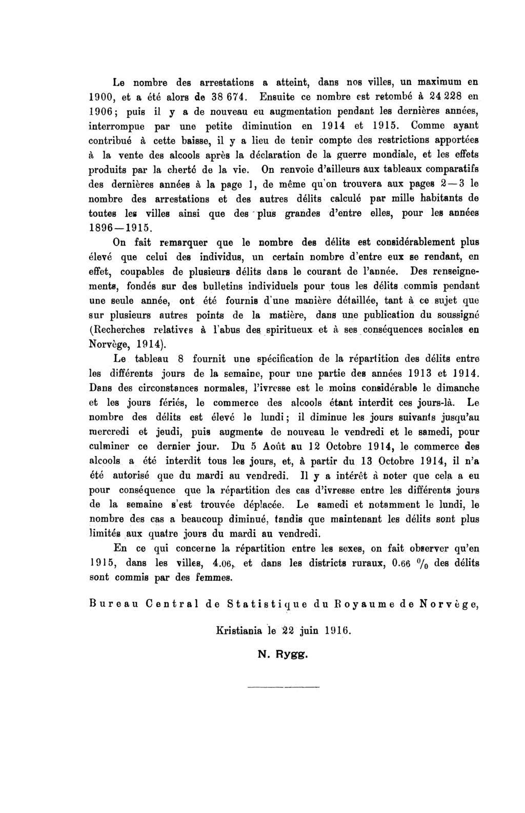 Le nombre des arrestations a atteint, dans nos villes, un maximum en 00, et a été alors de.