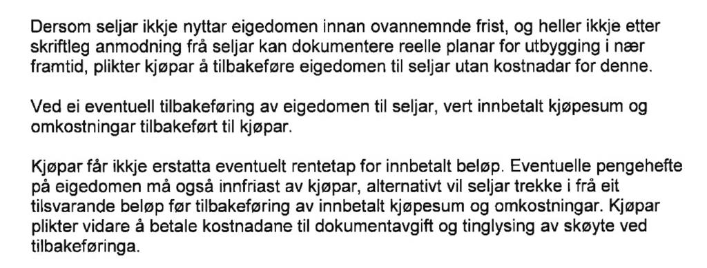 Vedlegg: Vedlegg 1 F-sak 230/16 Olympic Holding AS - Søknad om forlenging av utbyggingsplikt nedfelt i kjøpsavtale 2 Olympic Holding AS - Søknad om forlenging av utbyggingsplikt nedfelt i kjøpsavtale